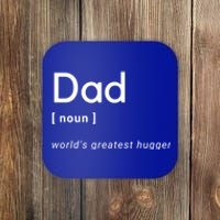 Dad [Noun] Worlds Greatest Hugger Gift Coaster