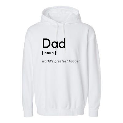 Dad [Noun] Worlds Greatest Hugger Gift Garment-Dyed Fleece Hoodie