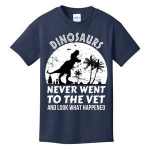 DINOSAURS NEVER WENT TO THE VET Kids T-Shirt