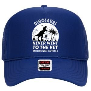 DINOSAURS NEVER WENT TO THE VET High Crown Mesh Back Trucker Hat