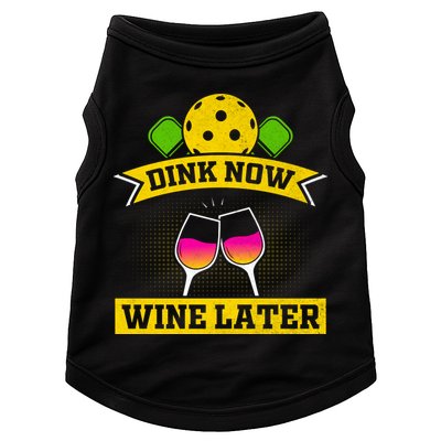 Dink Now Wine Later Pickleball Funny Gift For Pickleball Fan Doggie Tank