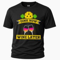 Dink Now Wine Later Pickleball Funny Gift For Pickleball Fan Cooling Performance Crew T-Shirt
