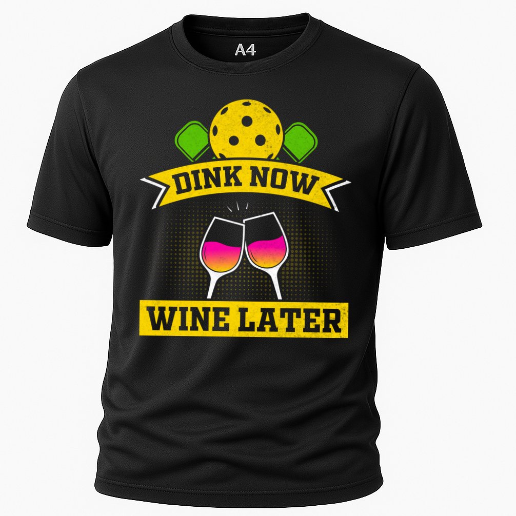 Dink Now Wine Later Pickleball Funny Gift For Pickleball Fan Cooling Performance Crew T-Shirt