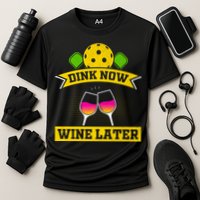 Dink Now Wine Later Pickleball Funny Gift For Pickleball Fan Cooling Performance Crew T-Shirt
