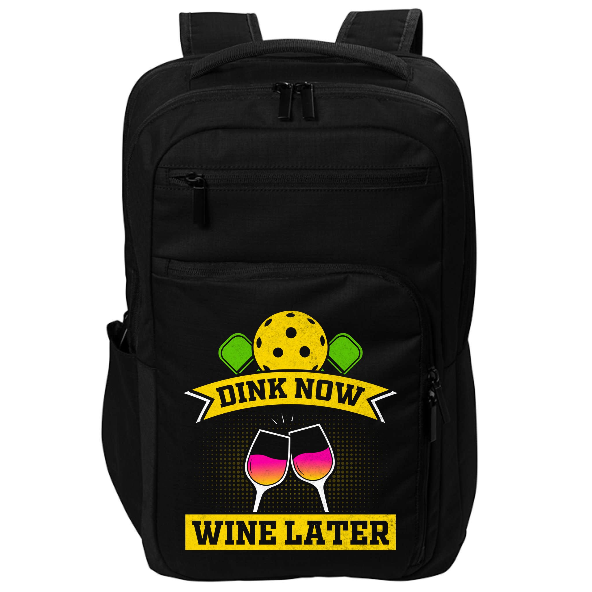 Dink Now Wine Later Pickleball Funny Gift For Pickleball Fan Impact Tech Backpack