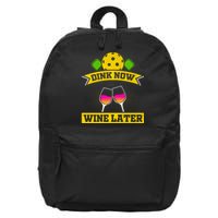 Dink Now Wine Later Pickleball Funny Gift For Pickleball Fan 16 in Basic Backpack