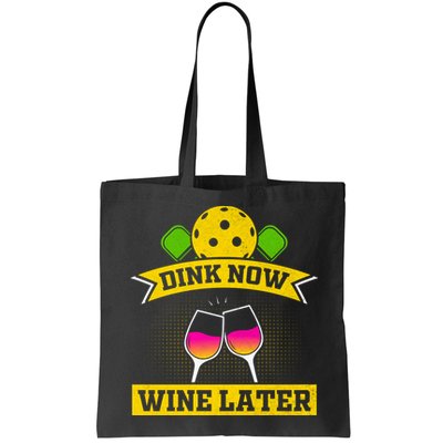 Dink Now Wine Later Pickleball Funny Gift For Pickleball Fan Bag