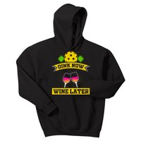 Dink Now Wine Later Pickleball Funny Gift For Pickleball Fan Kids Hoodie