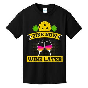 Dink Now Wine Later Pickleball Funny Gift For Pickleball Fan Kids T-Shirt