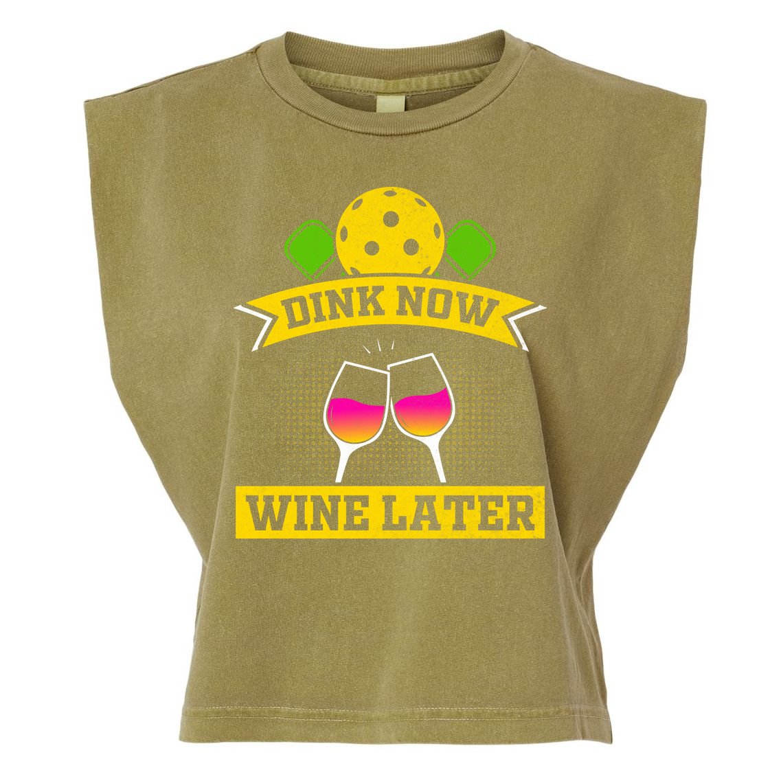 Dink Now Wine Later Pickleball Funny Gift For Pickleball Fan Garment-Dyed Women's Muscle Tee