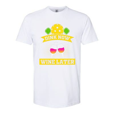 Dink Now Wine Later Pickleball Funny Gift For Pickleball Fan Softstyle® CVC T-Shirt