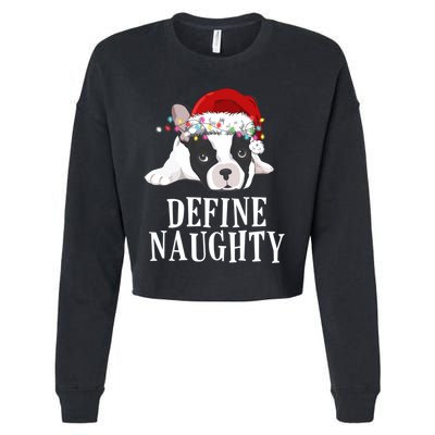 Define Naughty Xmas Idea French Bulldog Lovers Xmas Lights Cool Gift Cropped Pullover Crew