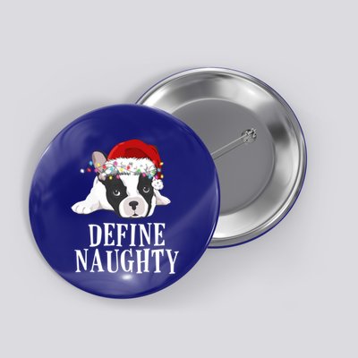 Define Naughty Xmas Idea French Bulldog Lovers Xmas Lights Cool Gift Button