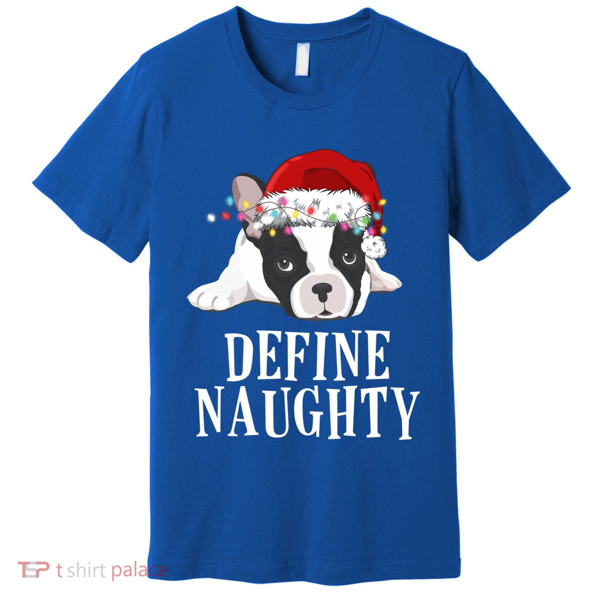Define Naughty Xmas Idea French Bulldog Lovers Xmas Lights Cool Gift Premium T-Shirt