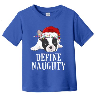 Define Naughty Xmas Idea French Bulldog Lovers Xmas Lights Cool Gift Toddler T-Shirt