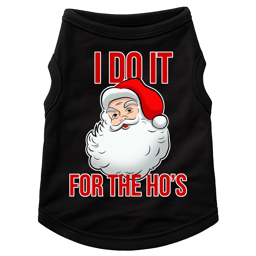 Do It For the Ho's X-mas Santa Doggie Tank
