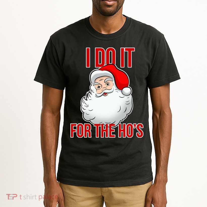 Do It For the Ho's X-mas Santa Tall T-Shirt