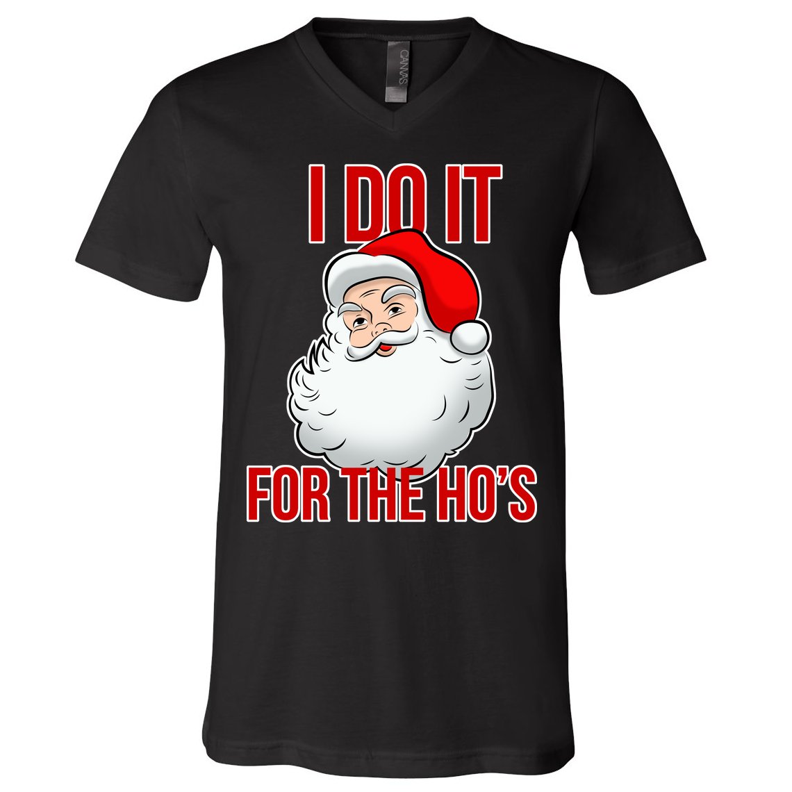 Do It For the Ho's X-mas Santa V-Neck T-Shirt