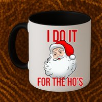 Do It For the Ho's X-mas Santa Mug