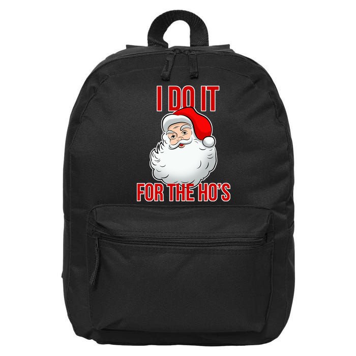Do It For the Ho's X-mas Santa 16 in Basic Backpack