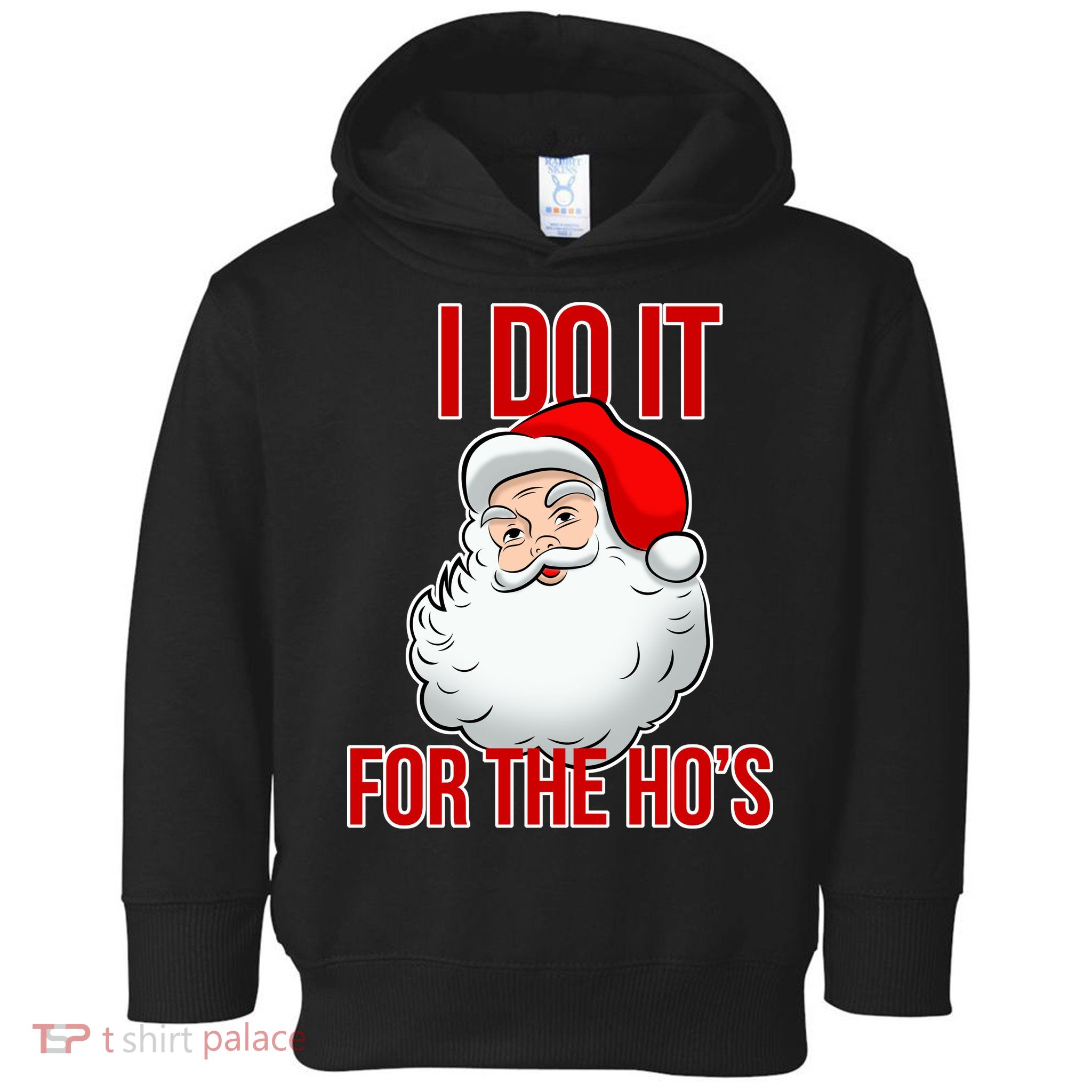 Do It For the Ho's X-mas Santa Toddler Hoodie