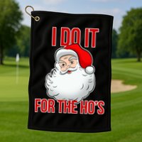 Do It For the Ho's X-mas Santa Golf Towel