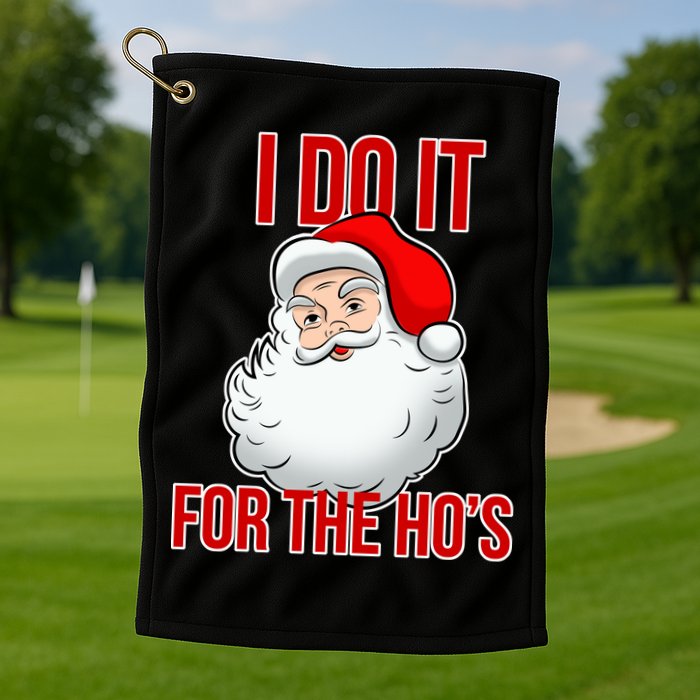 Do It For the Ho's X-mas Santa Golf Towel