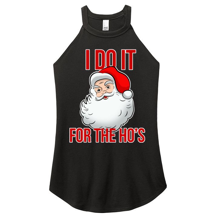 Do It For the Ho's X-mas Santa Women's Perfect Tri Rocker Tank