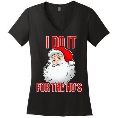 Do It For the Ho's X-mas Santa Women's V-Neck T-Shirt