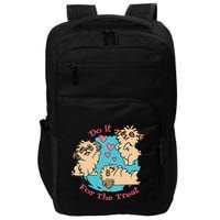 Do It For The Treat Cute Dogs Impact Tech Backpack
