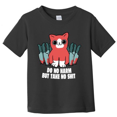 Do Know Harm Take No Sh*t Funny Cat Knifes Toddler T-Shirt