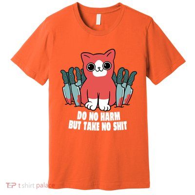 Do Know Harm Take No Sh*t Funny Cat Knifes Premium T-Shirt