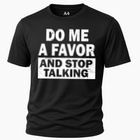 Do Me A Favor And Stop Talking Performance Shirt