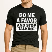 Do Me A Favor And Stop Talking Performance Shirt