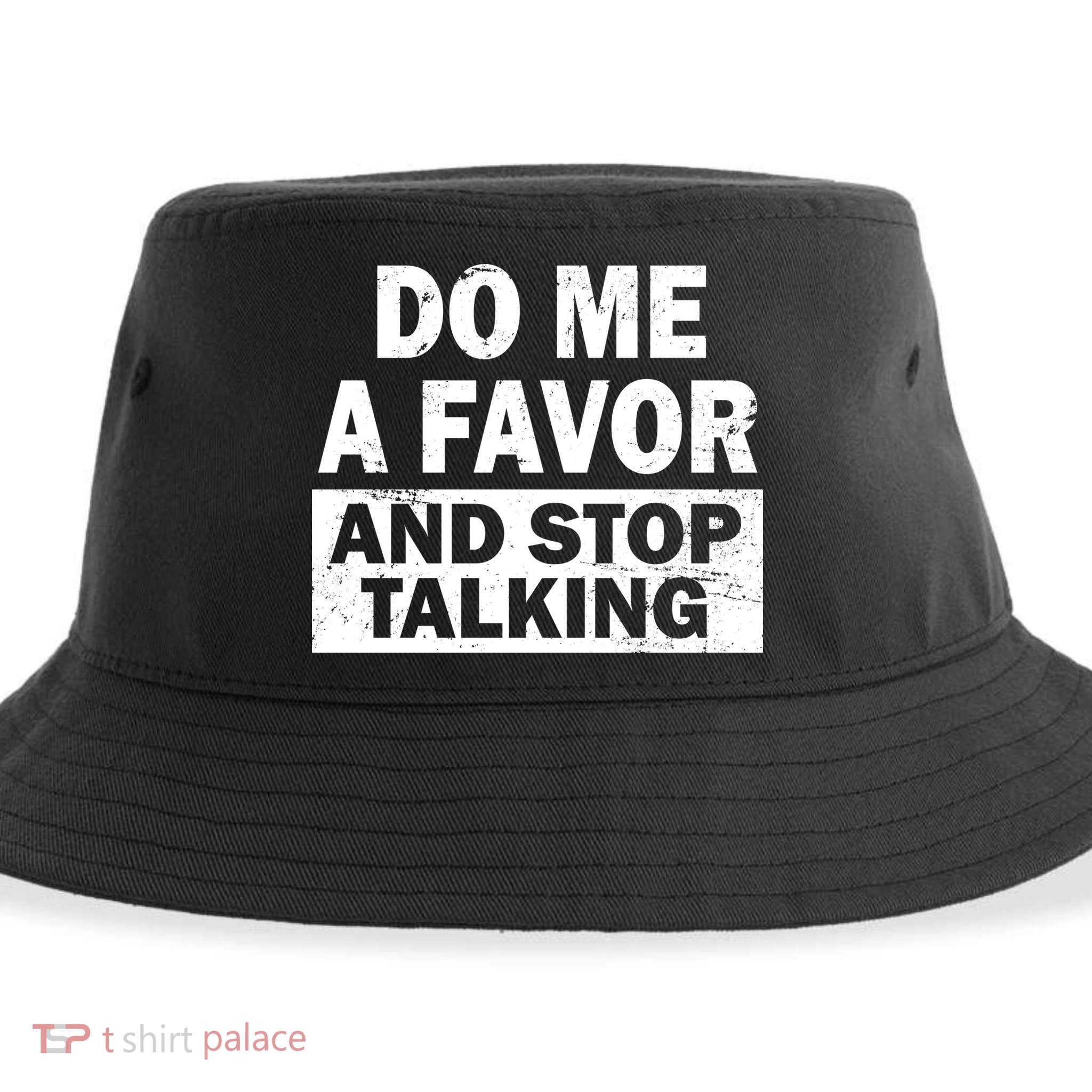 Do Me A Favor And Stop Talking Sustainable Bucket Hat