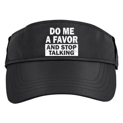 Do Me A Favor And Stop Talking Adult Drive Performance Visor