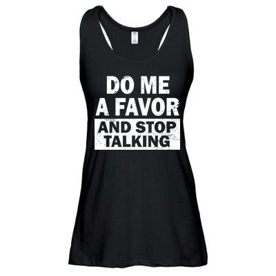 Do Me A Favor And Stop Talking Ladies Essential Flowy Tank