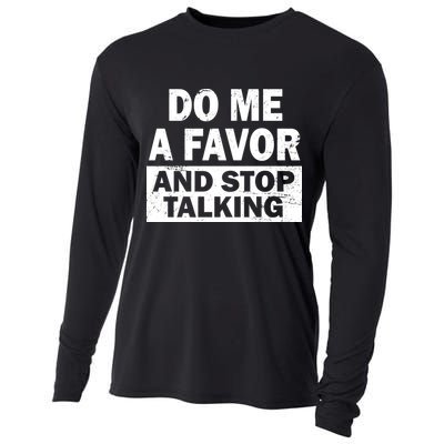 Do Me A Favor And Stop Talking Cooling Performance Long Sleeve Crew