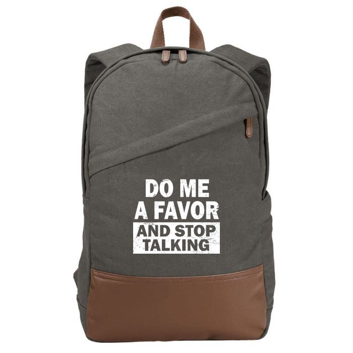 Do Me A Favor And Stop Talking Cotton Canvas Backpack