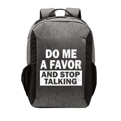 Do Me A Favor And Stop Talking Vector Backpack