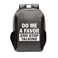 Do Me A Favor And Stop Talking Vector Backpack