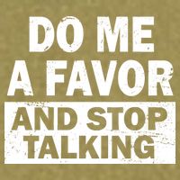 Do Me A Favor And Stop Talking Garment-Dyed Women's Muscle Tee