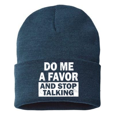 Do Me A Favor And Stop Talking Sustainable Knit Beanie