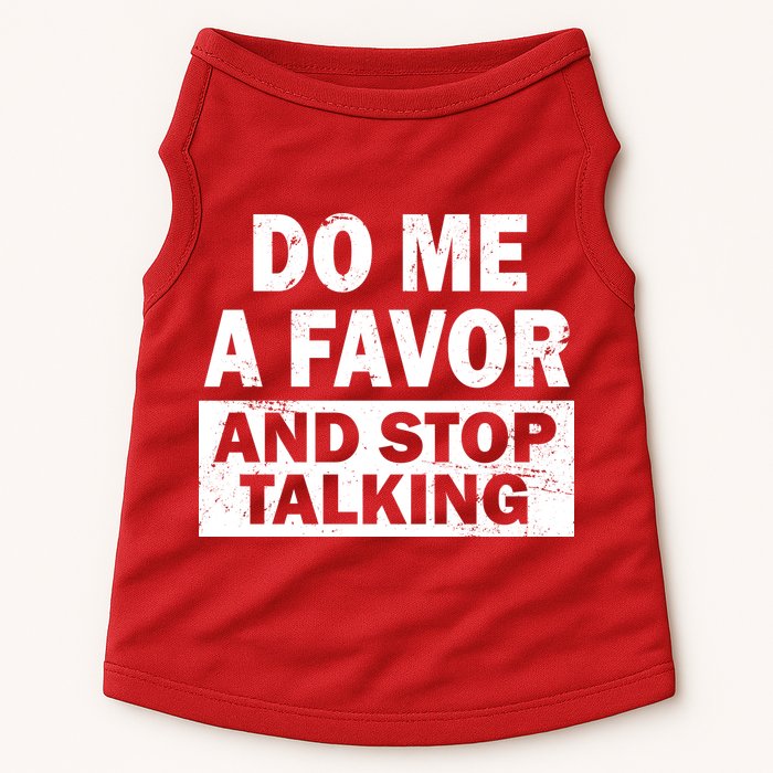 Do Me A Favor And Stop Talking Doggie Tank