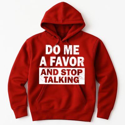 Do Me A Favor And Stop Talking Hoodie