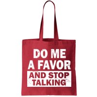 Do Me A Favor And Stop Talking Bag