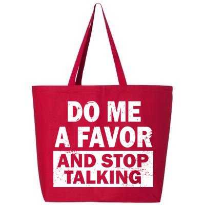 Do Me A Favor And Stop Talking 25L Jumbo Tote