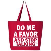 Do Me A Favor And Stop Talking 25L Jumbo Tote