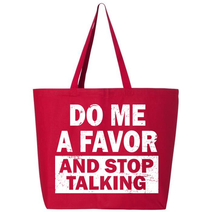 Do Me A Favor And Stop Talking 25L Jumbo Tote