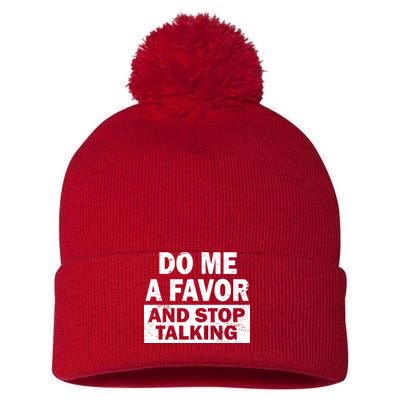 Do Me A Favor And Stop Talking Pom Pom 12in Knit Beanie